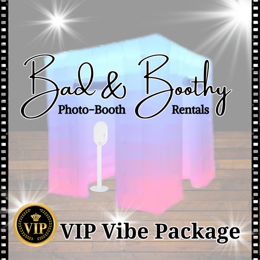 Bad & Boothy VIP Vibe Package